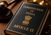 आर्टिकल 13: मौलिक अधिकारों का सबसे बड़ा प्रहरी